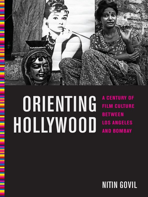 Title details for Orienting Hollywood by Nitin Govil - Available